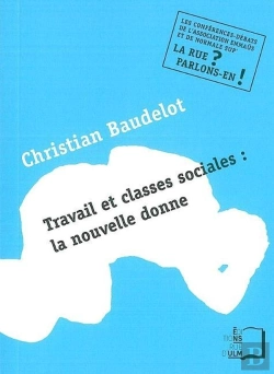 Bertrand.pt - Travail Et Classes Sociales : La Nouvelle Donne