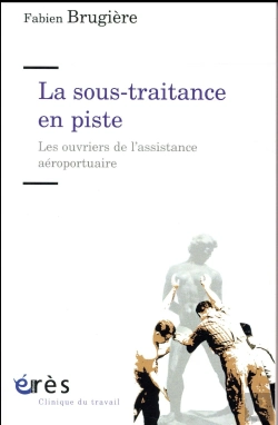 Bertrand.pt - Travail Et Emploi En Sous-Traitance ; Les Soutiers Des Pistes Aéroportuaires