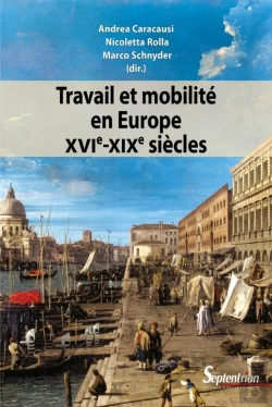 Bertrand.pt - Travail Et Mobilité En Europe (Xvie-Xixe Siècles)