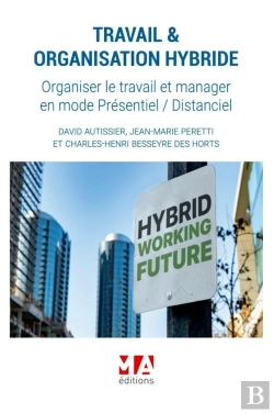 Bertrand.pt - Travail Et Organisation Hybride : Organiser Le Travail Et Manager En Mode Presentiel/Distanciel