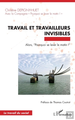 Bertrand.pt - Travail Et Travailleurs Invisibles : Alors, 