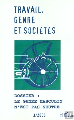 Bertrand.pt - Travail Genre Et Societes; Le Genre Masculin N'Est Pas Neutre