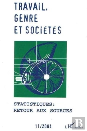 Travail Genre Et Societes T.11; Statistiques ; Retour Aux Sources