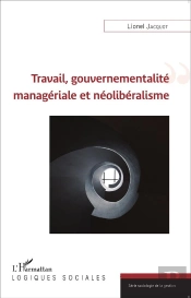 Travail, Gouvernementalité Managériale Et Néolibéralisme