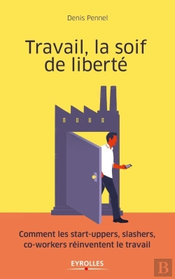 Bertrand.pt - Travail, La Soif De Liberté