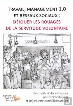 Bertrand.pt - Travail, Management 1.0 Et Réseaux Sociaux : Déjouer Les Rouages De La Servitude Volontaire