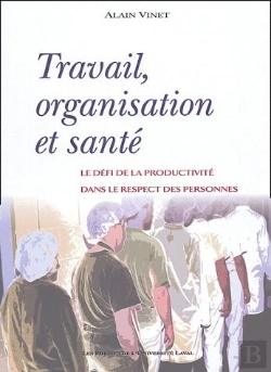 Bertrand.pt - Travail, Organisation Et Santé ; Le Défi De La Productivité Dans Le Respect Des Personnes