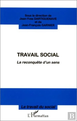 Bertrand.pt - Travail Social ; La Reconquête D'Un Sens