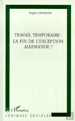 Bertrand.pt - Travail Temporaire ; La Fin De L'Exception Allemande