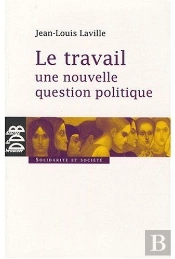 Travail, Une Nouvelle Question Politique