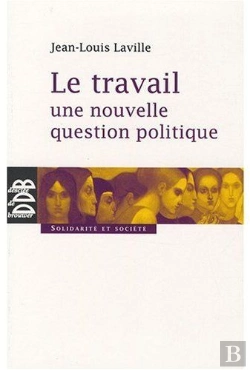 Bertrand.pt - Travail, Une Nouvelle Question Politique