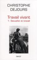 Travail Vivant Tome 1 : Sexualité Et Travail