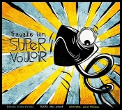 Travaille Ton Super Vouloir