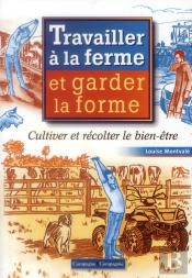 Travailler À La Ferme Et Garder La Forme ; Semer Et Cultiver Le Bien Être