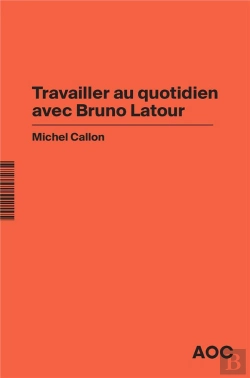 Bertrand.pt - Travailler Au Quotidien Avec Bruno Latour