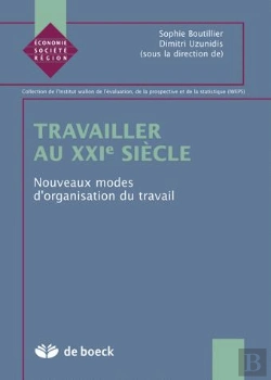 Bertrand.pt - Travailler Au Xxi Siecle : Nouveaux Modes D'Organisation Du Travail