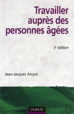 Bertrand.pt - Travailler Auprès Des Personnes Agées (3e Édition)