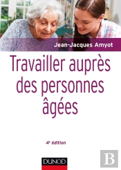 Travailler Auprès Des Personnes Âgées (4e Édition)