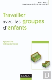 Travailler Avec Les Groupes D'Enfants - 2ème Édition - Approche Thérapeutique : Approche Thérapeutique