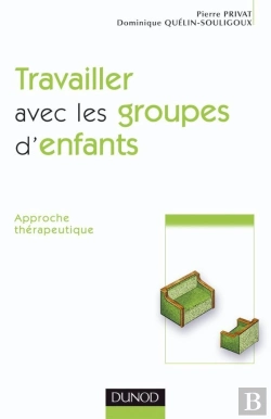 Bertrand.pt - Travailler Avec Les Groupes D'Enfants - 2ème Édition - Approche Thérapeutique : Approche Thérapeutique