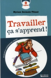 Travailler Ça S'Apprend !