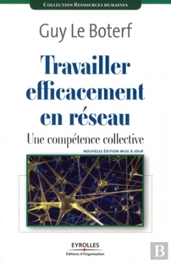 Bertrand.pt - Travailler Efficacement En Réseau ; Une Compétence Collective
