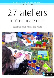 Travailler En Ateliers A L'Ecole Maternelle - Vivre A La Maternelle - 2018