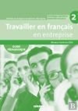 Bertrand.pt - Travailler En Français En Entreprise ; A2 /B1