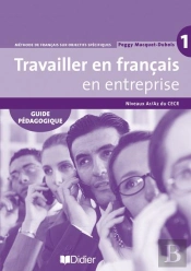 Travailler En Francais  En Entreprise  Guide Pedagogique