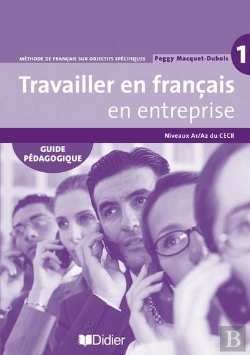 Bertrand.pt - Travailler En Francais  En Entreprise  Guide Pedagogique