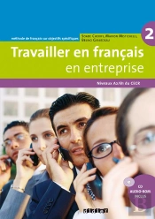 Travailler En Français En Entreprise ; Niveaux A2, B1 Du Cecr