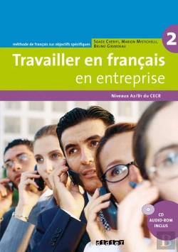 Bertrand.pt - Travailler En Français En Entreprise ; Niveaux A2, B1 Du Cecr