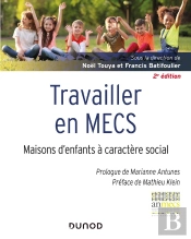 Travailler En Mecs ; Maisons D'Enfants À Caractère Social (2e Édition)
