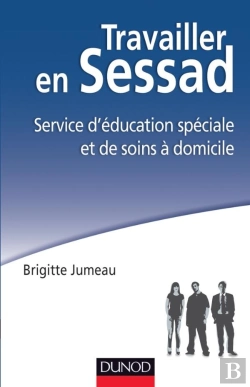 Bertrand.pt - Travailler En Sessad ; Service D'Éducation Spéciale Et De Soins À Domicile Et Déficience Intellectuelle