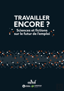 Bertrand.pt - Travailler Encore ? Sciences Et Fictions Sur Le Futur De L'Emploi