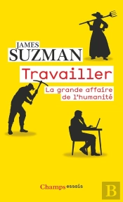 Travailler : La Grande Affaire De L'Humanité