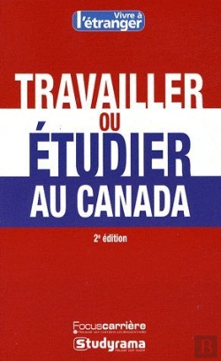 Bertrand.pt - Travailler Ou Étudier Au Canada (2e Édition)