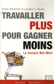 Travailler Plus Pour Gagner Moins ; La Menace Wal-Mart