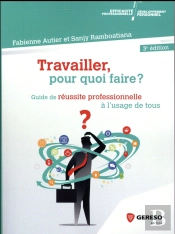Travailler  Pour Quoi Faire