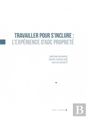 Travailler Pour S'Inclure ; L'Expérience D'Adc Propreté