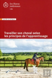 Travailler Son Cheval Selon Les Principe De L'Apprentissage