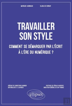 Bertrand.pt - Travailler Son Style ; Comment Se Démarquer Par L'Écrit À L'Ère Du Numérique ?