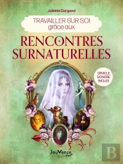 Travailler Sur Soi Grâce Aux Rencontres Surnaturelles