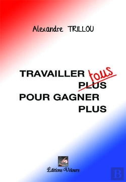 Bertrand.pt - Travailler Tous (Plus) Pour Gagner Plus