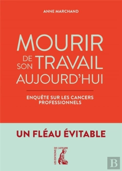 Bertrand.pt - Travailler Tue (Encore) - Enquete Sur Les Cancers Professionnels