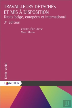 Bertrand.pt - Travailleurs Détachés Et Mis À Disposition ; Droits Belge, Européen Et International (3e Édition)