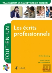 Travailleurs Sociaux Et Médico-Sociaux ; Les Écrits Professionnels ; Tout-En-Un