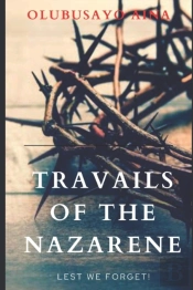 Travails Of The Nazarene