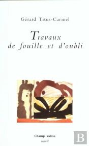 Travaux De Fouille Et D'Oubli