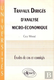 Travaux Dirigés D'Analyse Micro-Économique - Études De Cas Et Corrigés